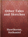 Other Tales and Sketches